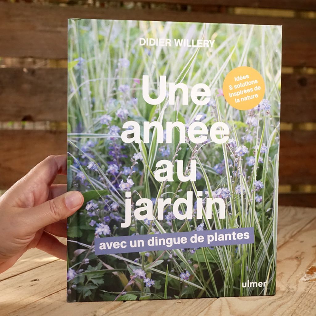 Une année au jardin avec un dingue de plantes - Idées et solutions inspirées de la nature